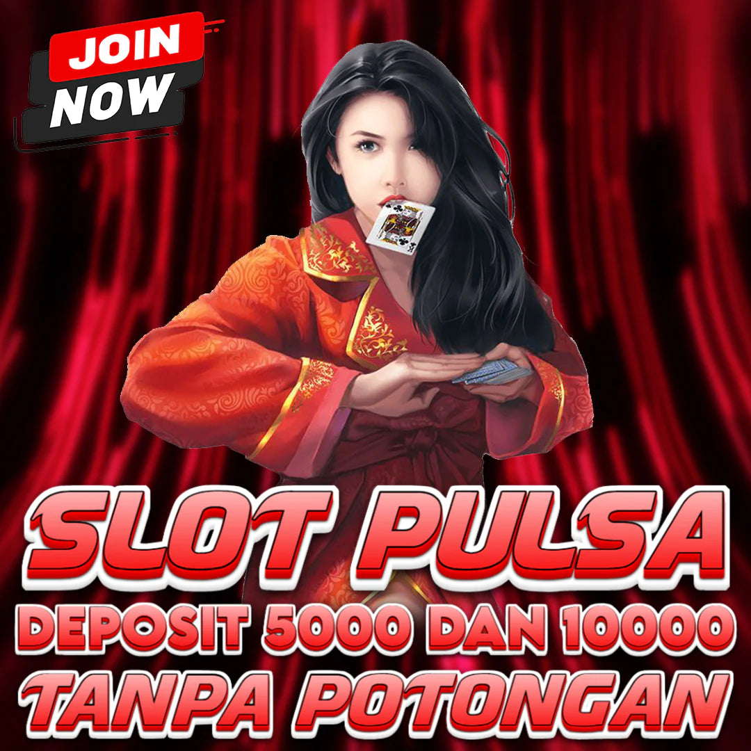 SLOT PULSA Link Situs Slot Deposit Pulsa 5000 Tanpa Potongan Terbaru